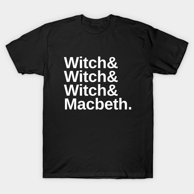 Shakespeare Macbeth Funny Character List T-Shirt by KierkegaardDesignStudio